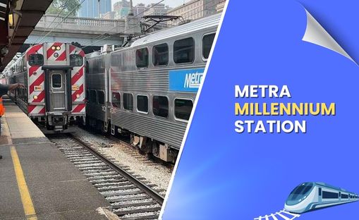 Metra Millennium Station Guide: Location, Schedules & Services